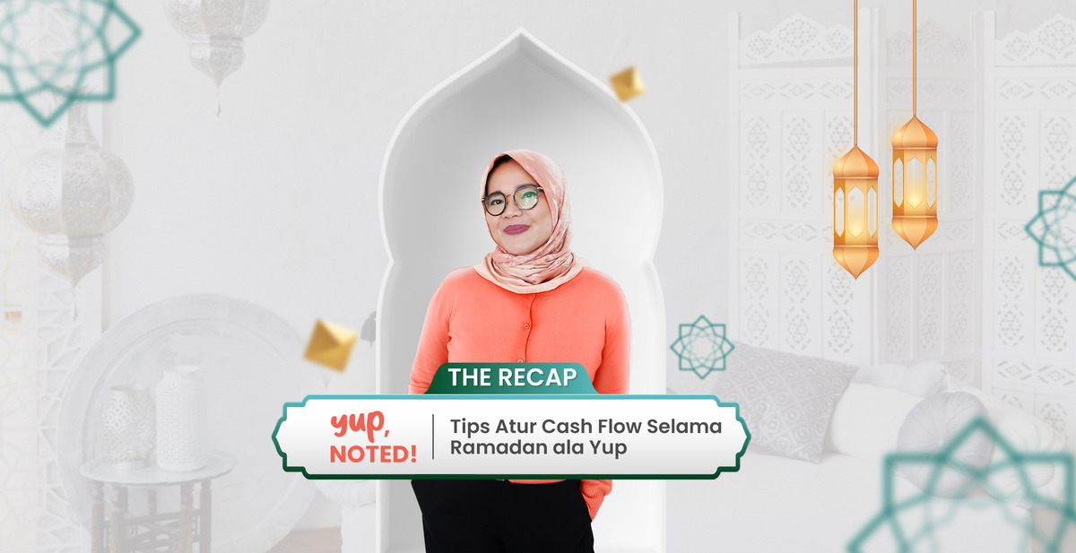 Tips Mengatur Cash Flow ala Yup Selama Ramadan